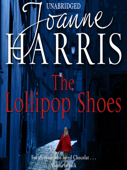 Title details for The Lollipop Shoes by Joanne Harris - Available